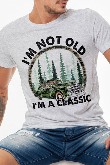 Im Not Old Im a Classic Retro Graphic Tee