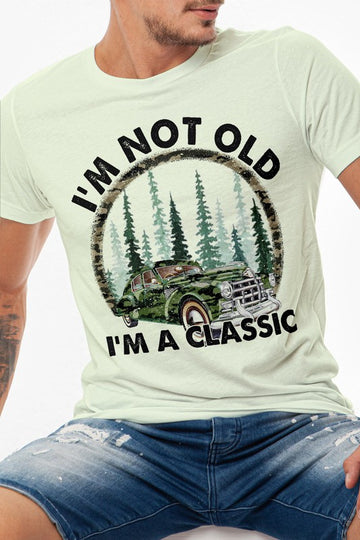 Im Not Old Im a Classic Retro Graphic Tee